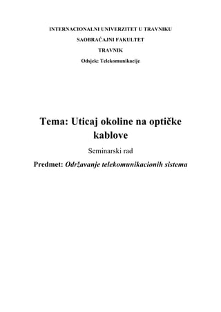 Uticaj okoline na optičke kablove