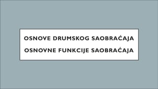 Osnovne funkcije saobraćaja