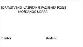 Zdravstveno vaspitanje pacijenta posle moždanog udara