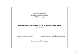 Polihlorirani dibenzo-p-dioksina ( PCDDs ) ili jednostavnije DIOKSINI