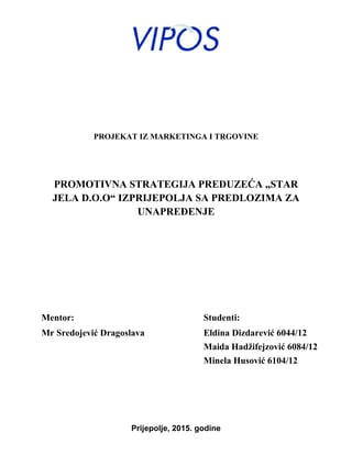 Promotivna strategija preduzeća „star jela d.o.o“ iz prijepolja sa predlozima za unapređenje