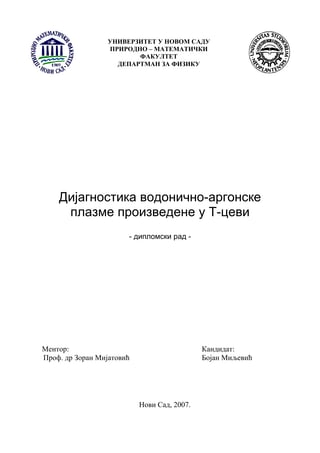 Dijagnostika vodonično-argonske plazme proizvedene u T-cevi