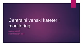 Centralni venski kateter i monitoring pacijenta