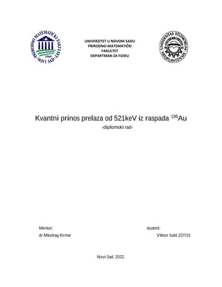 Kvantni prinos prelaza od 521kev iz raspada [196]Au