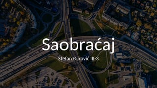 Saobraćaj: pregled različitih vidova saobraćaja u Srbiji