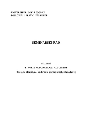 Struktura podataka i algoritmi: pojam, strukture, kodiranje i programske strukture