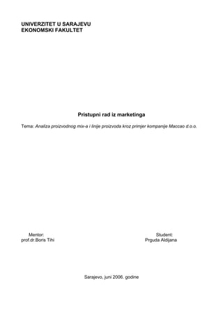 Analiza proizvodnog mix-a i linije proizvoda kroz primjer kompanije Maccao d.o.o.