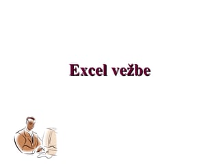 Excel vezbe