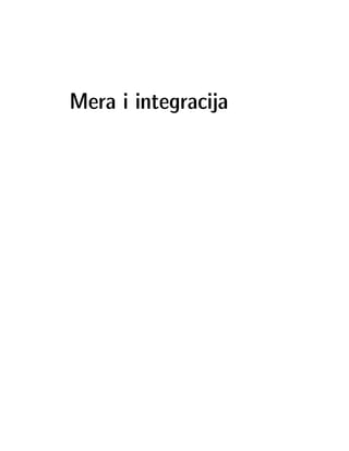 Mera i Integracija