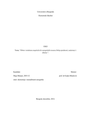 Obim i struktura raspoloživih energetskih resursa Srbije-prednosti, nedostaci i dileme