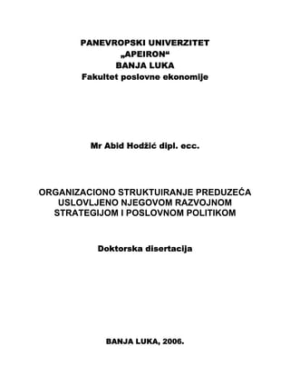 Organizaciono struktuiranje preduzeća uslovljeno njegovom razvojnom strategijom i poslovnom politikom