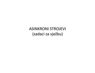 Asinkroni motri – Zadaci