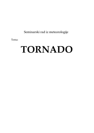 Tornado: nastanak, karakteristike i klasifikacija