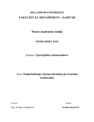 Funkcionisanje sistema obračuna po stvarnim troškovima