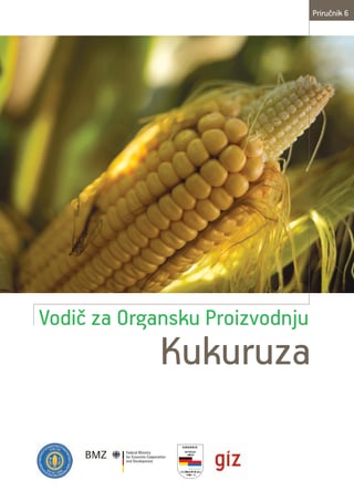 Vodič za organsku proizvodnju kukuruza