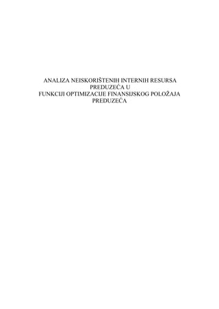 Analiza neiskorištenih internih resursa preduzeća u funkciji optimizacije finansijskog položaja preduzeća
