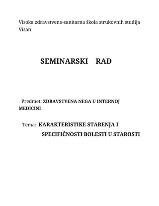 KARAKTERISTIKE STARENJA I  SPECIFICNOSTI BOLESTI U STAROSTI