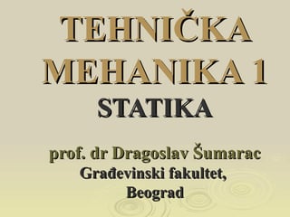 Statika i tehnička mehanika