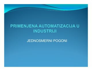 Primenjena automatizacija u industriji – Jednosmerni pogoni