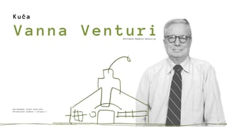 Analiza kuće “Vanna Venturi” Roberta Venturija: složenost i protivrečnost u arhitekturi