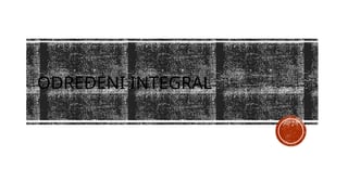 Određeni integral: teorija, svojstva i primeri