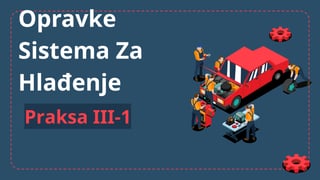 Opravke sistema za hlađenje