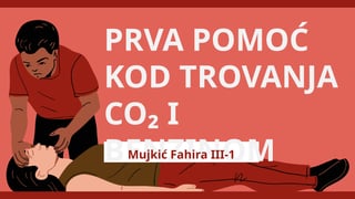 Prva pomoć kod trovanja CO₂ i benzinom