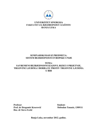 Savremeni bezbjednosni izazovi, rizici i prijetnje, trgovina ljudima i borba EU protiv trgovine ljudima u BIH