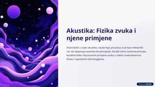 Akustika: fizika zvuka i njene primene