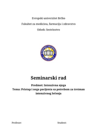 Pristup i nega pacijenta sa potrebom za tretman intenzivnog lečenja