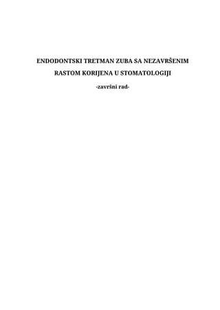 Endodontski tretman zuba sa nezavršenim rastom korena u stomatologiji