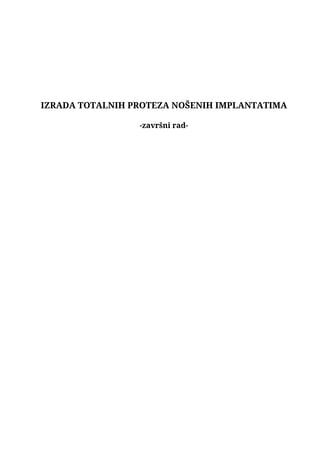 Izrada totalnih proteza nošenih implantatima