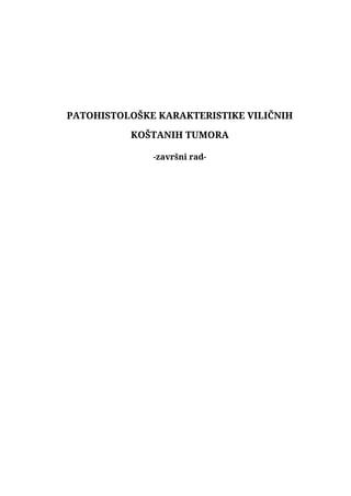 Patohistološke karakteristike viličnih koštanih tumora