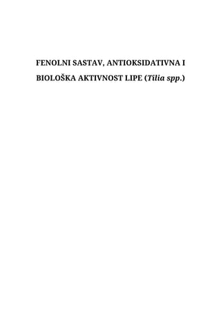 Fenolni sastav, antioksidativna i biološka aktivnost lipe (Tilia spp.)