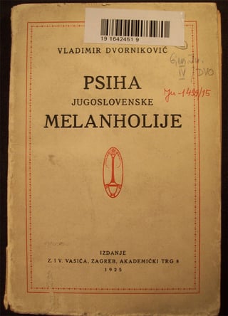 Vladimir Dvorniković – Psiha Jugoslovenske melanholije