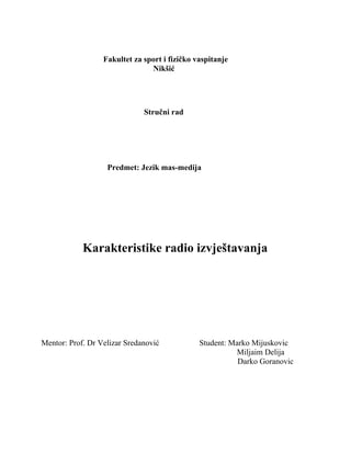 Karakteristike radio izvještavanja