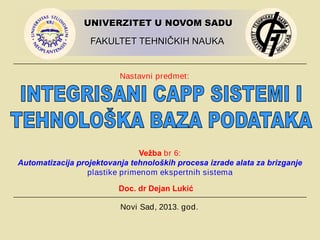 Automatizacija projektovanja tehnoloških procesa izrade alata za brizganje plastike primenom ekspertnih sistema