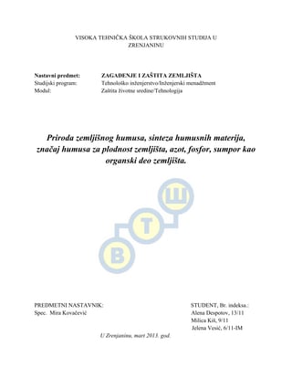 Priroda zemljišnog humusa, sinteza humusnih materija, značaj humusa za plodnost zemljišta, azot, fosfor, sumpor kao organski deo zemljišta