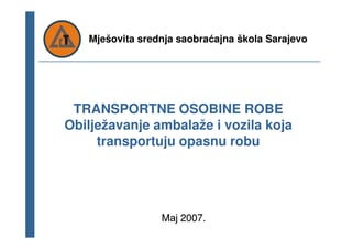 Transportne osobine robe