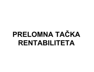Prelomna tačka rentabiliteta