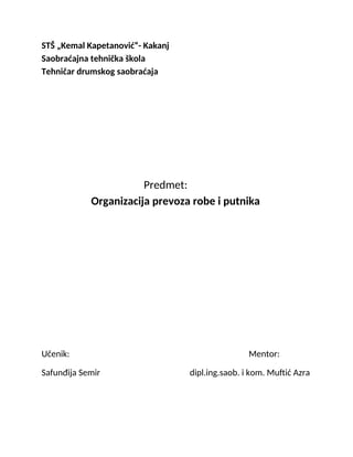 Organizacija prevoza robe na relaciji Kakanj-Sarajevo-Visoko-Kakanj