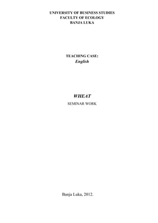 Proučavanje pšenice: vrste, agronomija, bolesti, genetika i upotreba