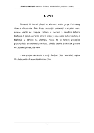 Plemeniti gasovi: svojstva, jedinjenja i primena