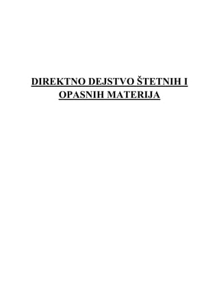 Direktno dejstvo štetnih i opasnih materija