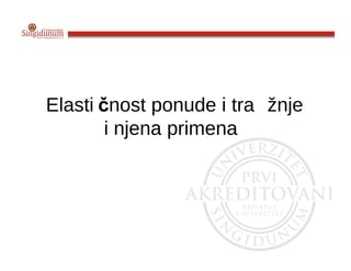 Elastičnost ponude i tražnje