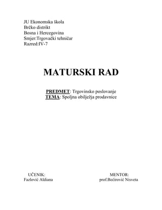 Spoljna obilježja prodavnice