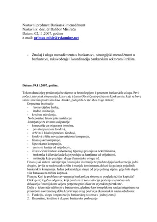 Značaj i uloga menadžmenta u bankarstvu, strategijski menadžment u bankarstvu, rukovođenje i koordinacija bankarskim sektorom i tržišta