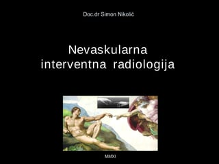 Nevaskularna interventna radiologija
