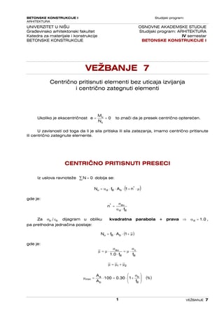 Vežbe iz betonskih konstrukcija I – Centrično pritisnuti elementi bez uticaja izvijanja i centrično zategnuti elementi
