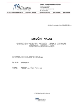 Stručni nalaz o izvršenom vizuelnom pregledu i merenju električne i gromobranske instalacije